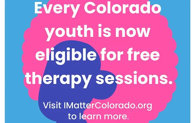 Phrase of all Colorado youth are now eligible for free therapy sessions.